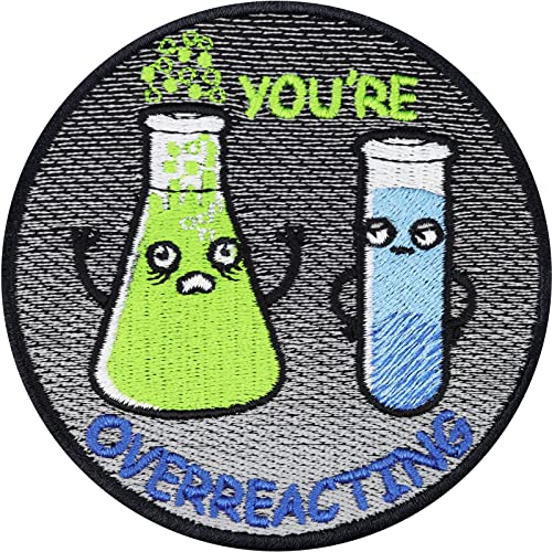 Spaß Aufnäher mit Spruch Humor gestickt | You're overreacting | Science Chemie chemische Reaktion Sticker Geschenk | DIY Applikation zum annähen/aufbügeln | Biker Patch | 80x80mm von EXPRESS-STICKEREI