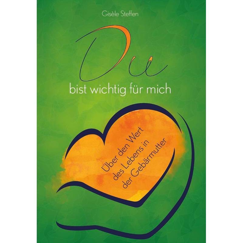 Du Bist Wichtig Für Mich - Gisèle Steffen, Taschenbuch von Verlagshaus Schlosser