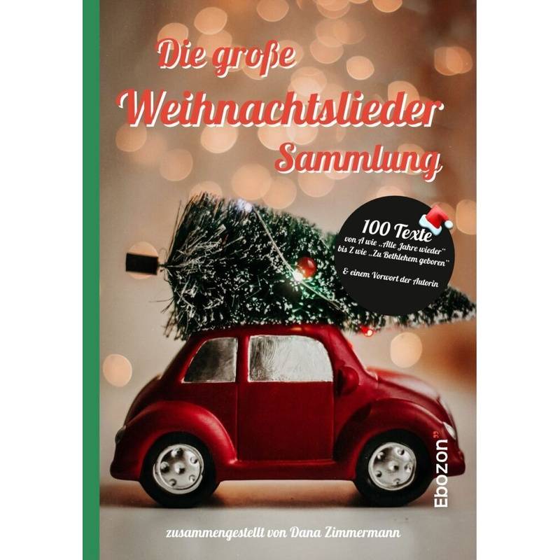 Die Große Weihnachtslieder Sammlung - Dana Zimmermann, Kartoniert (TB) von Ebozon Verlag