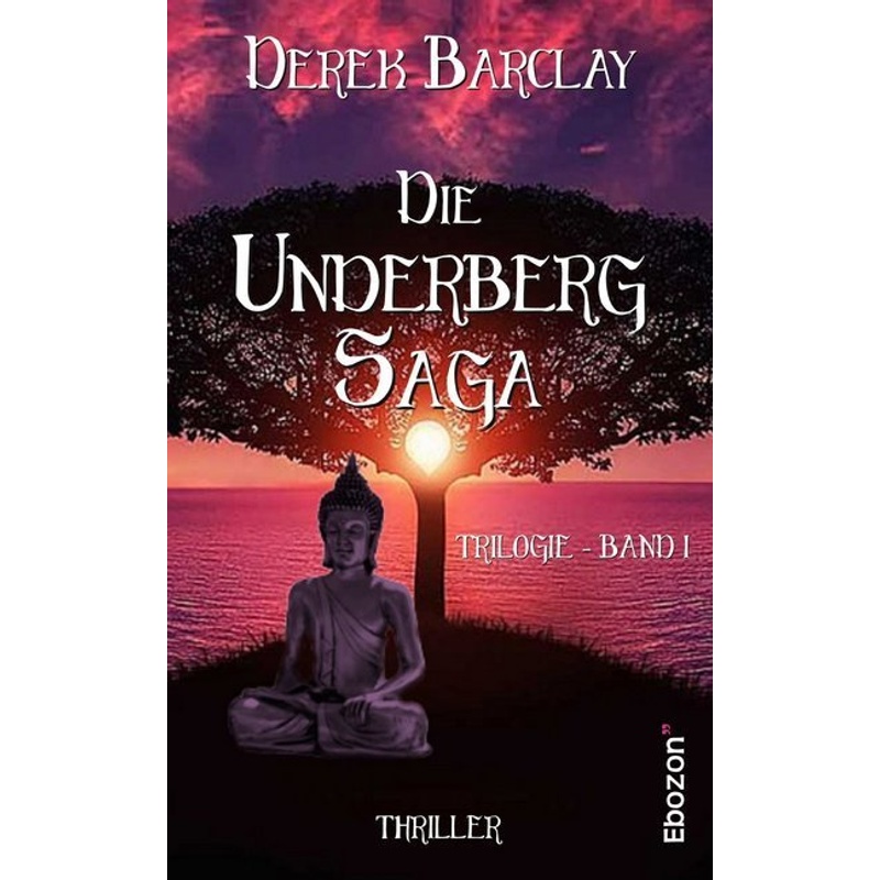 Die Underberg Saga - Derek Barclay, Kartoniert (TB) von Ebozon Verlag