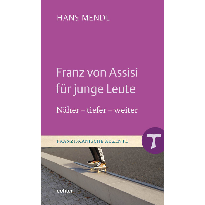 Franz Von Assisi Für Junge Leute - Hans Mendl, Gebunden von Echter