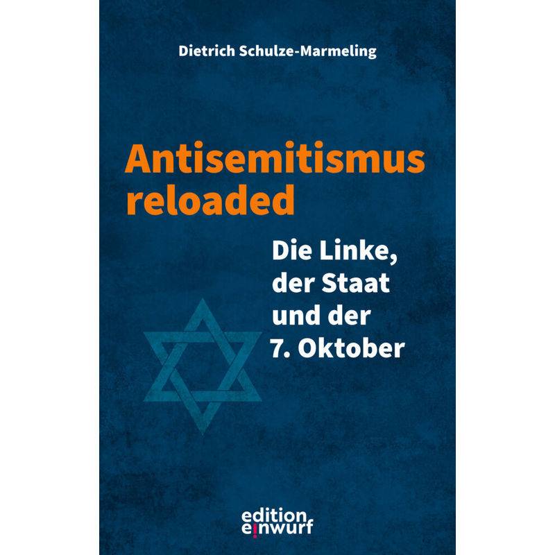 Antisemitismus Reloaded - Dietrich Schulze-Marmeling, Kartoniert (TB) von Ed. Einwurf