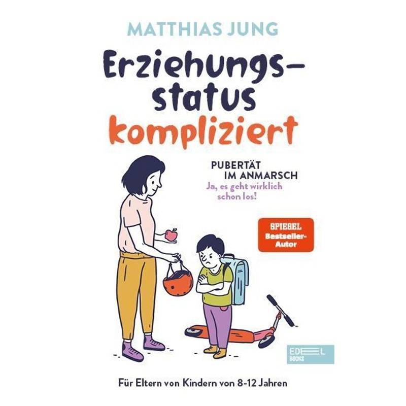 Erziehungsstatus Kompliziert - Matthias Jung, Steffi von Wolff, Kartoniert (TB) von Edel Books - ein Verlag der Edel Verlagsgruppe