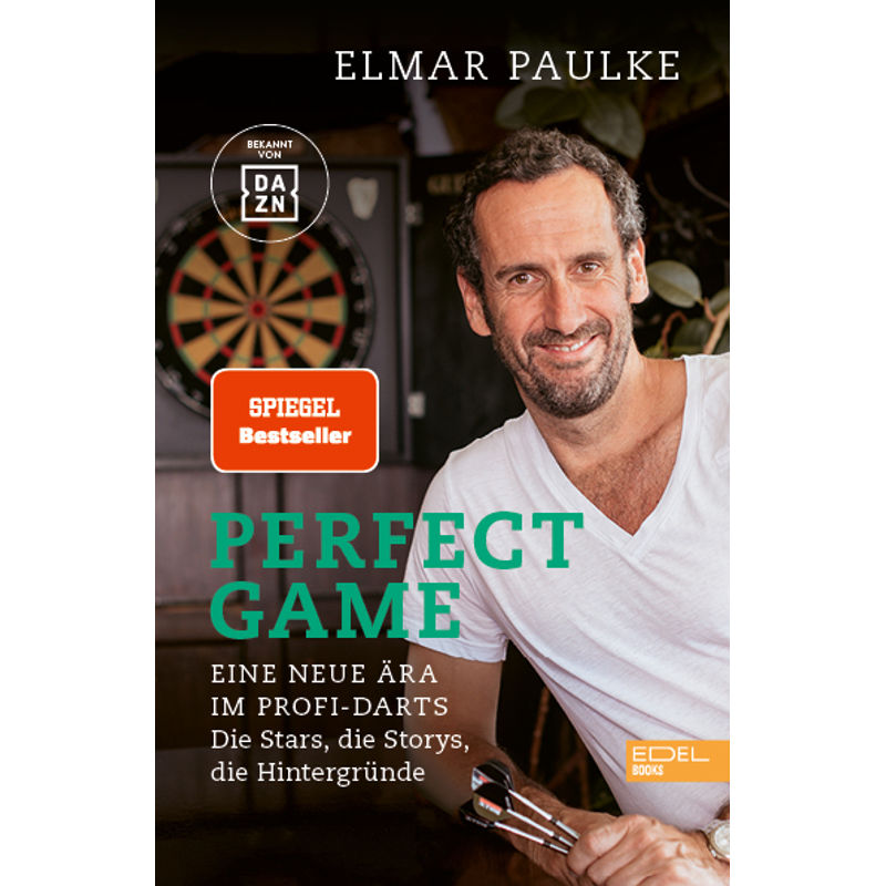 Perfect Game. Eine Neue Ära Im Profi-Darts - Elmar Paulke, Kartoniert (TB) von Edel Books - ein Verlag der Edel Verlagsgruppe