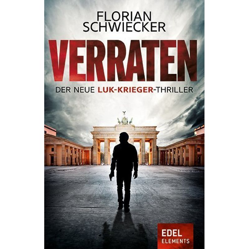 Verraten - Florian Schwiecker, Kartoniert (TB) von Edel Books - ein Verlag der Edel Verlagsgruppe