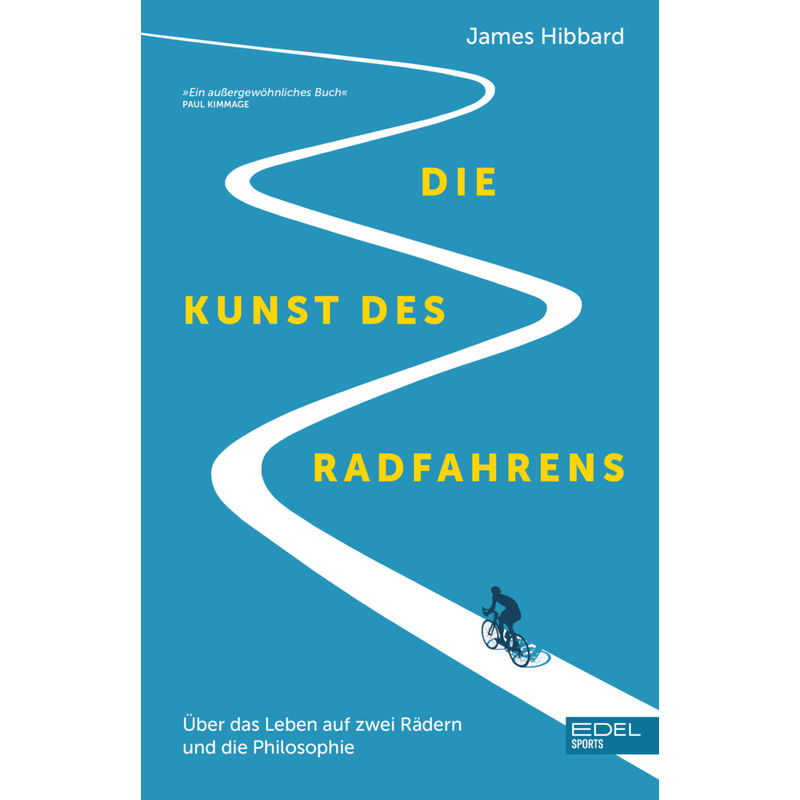Die Kunst Des Radfahrens - James Hibbard, Kartoniert (TB) von Edel Sports - ein Verlag der Edel Verlagsgruppe