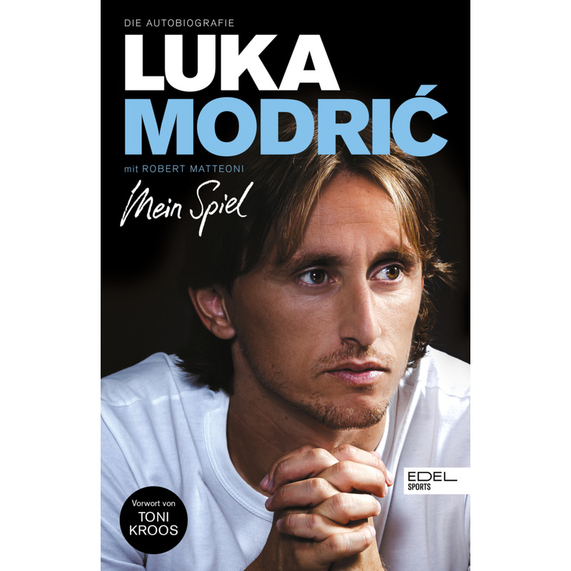 Luka Modric. Mein Spiel - Luka Modric, Gebunden von Edel Sports - ein Verlag der Edel Verlagsgruppe