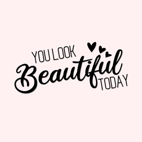 Spiegelaufkleber | You Look Beautiful Today | Friseursalon Friseur Friseuse Haarschnitt Spiegel Aufkleber Sticker Motivation Selbstwertgefühl Lächeln Glücklich Toilette Therapie (schwarz glanz) von Edelfolien