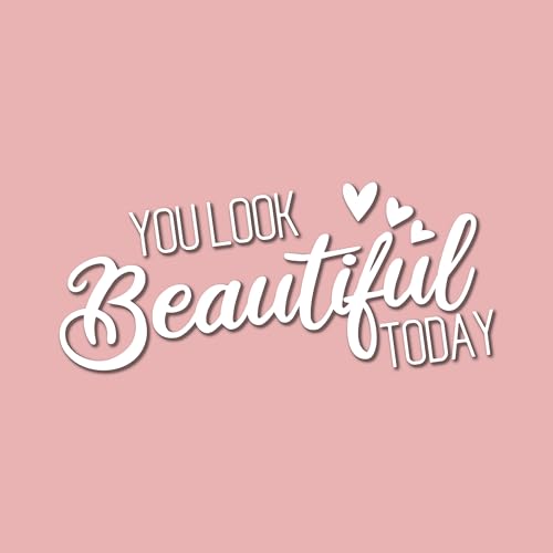 Spiegelaufkleber | You Look Beautiful Today | Friseursalon Friseur Friseuse Haarschnitt Spiegel Aufkleber Sticker Motivation Selbstwertgefühl Lächeln Glücklich Toilette Therapie (weiß glanz) von Edelfolien