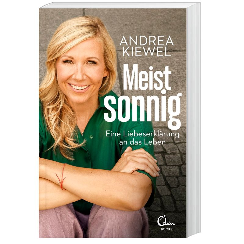 Meist Sonnig - Andrea Kiewel, Kartoniert (TB) von Eden Books - ein Verlag der Edel Verlagsgruppe