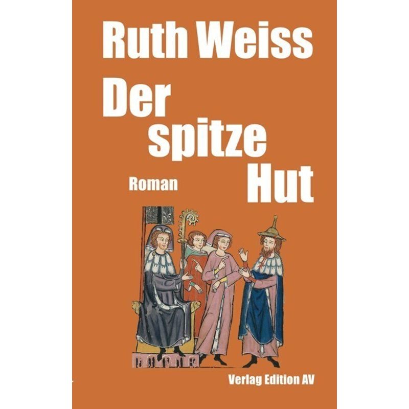 Der Spitze Hut - Ruth Weiss, Kartoniert (TB) von Edition AV