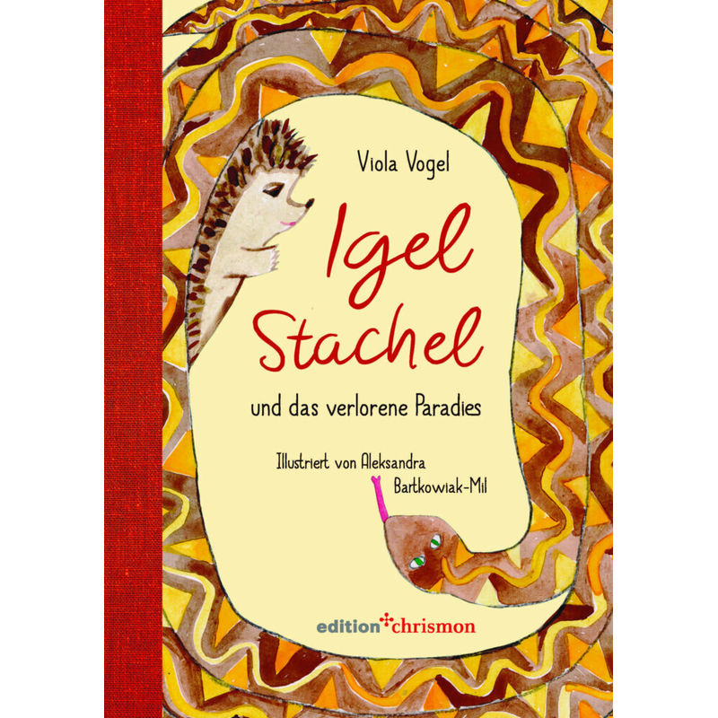 Igel Stachel Und Das Verlorene Paradies - Viola Vogel, Gebunden von Edition Chrismon