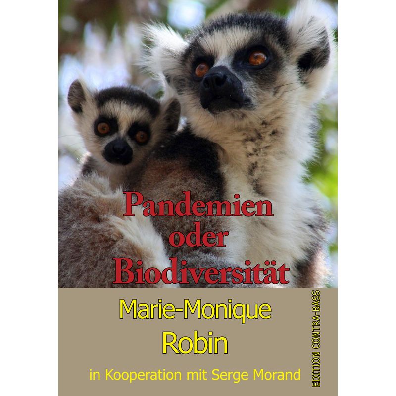 Pandemien Oder Biodiversität - Marie Monique Robin, Kartoniert (TB) von Edition Contra-Bass