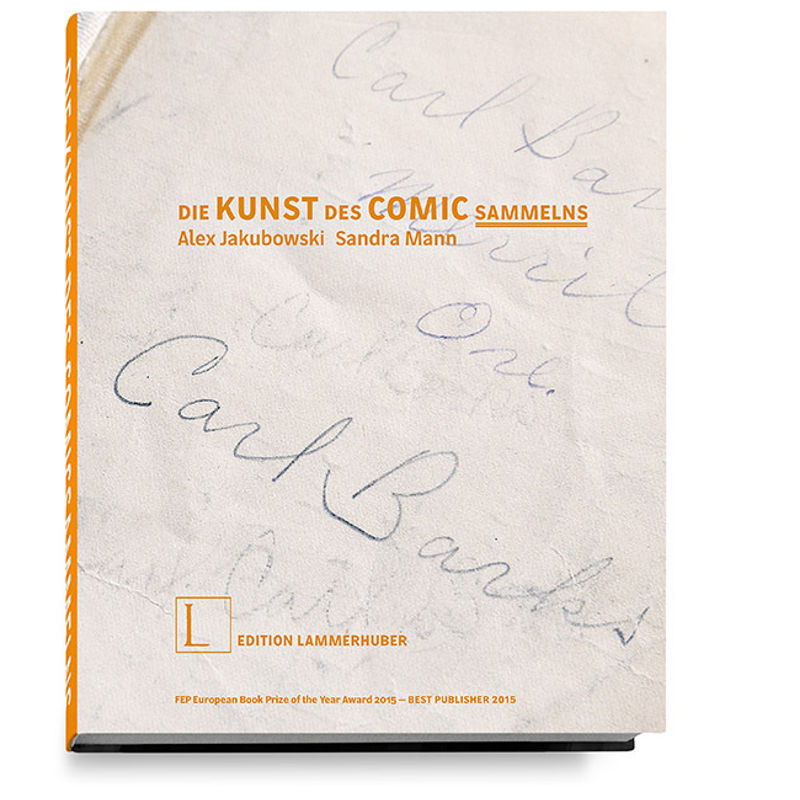 Die Kunst Des Comic-Sammelns - Alex Jakubowski, Sandra Mann, Gebunden von Edition Lammerhuber