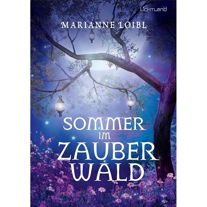 Sommer Im Zauberwald - Marianne Loibl, Taschenbuch von Edition Lichtland