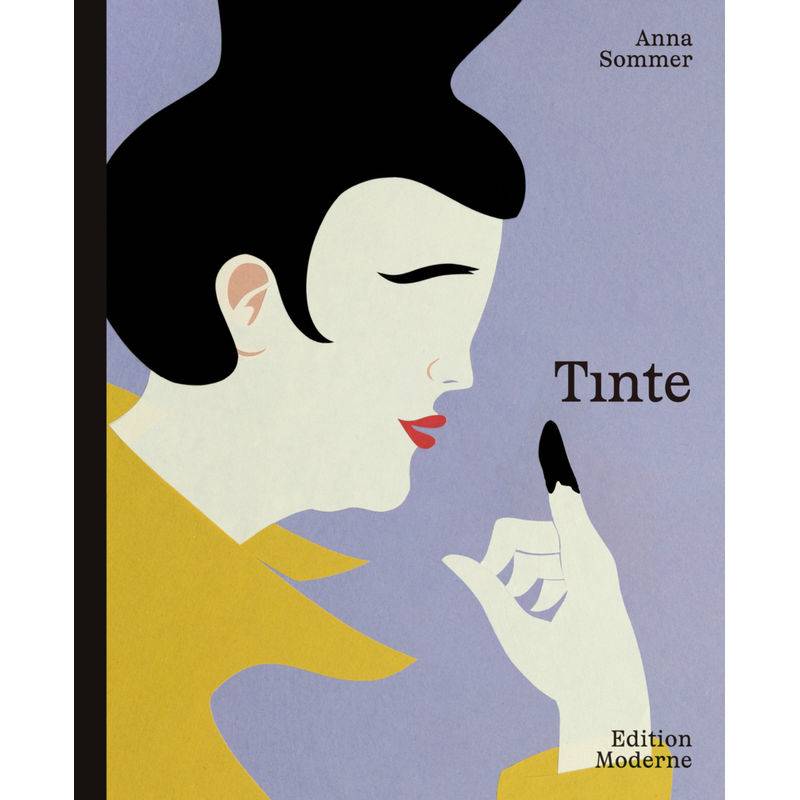 Tinte - Anna Sommer, Gebunden von Edition Moderne