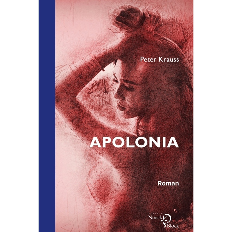 Apolonia - Peter Krauss, Kartoniert (TB) von Edition Noack & Block