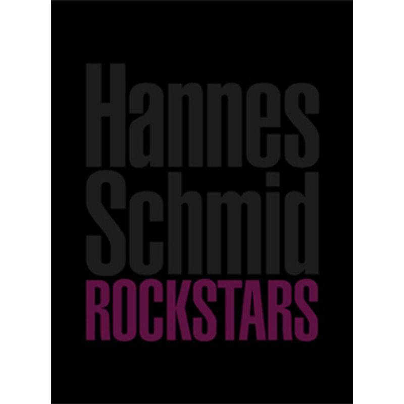 Rockstars - Hannes Schmid, Gebunden von Edition Patrick Frey