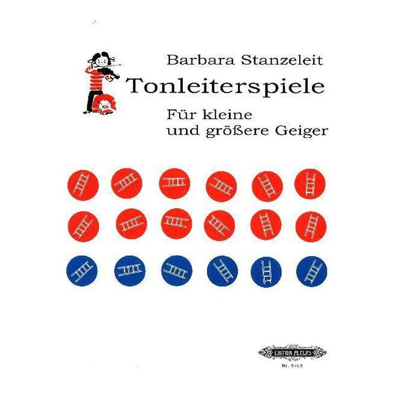 Tonleiterspiele Für Kleine Und Größere Geiger - Barbara Stanzeleit, Kartoniert (TB) von Edition Peters