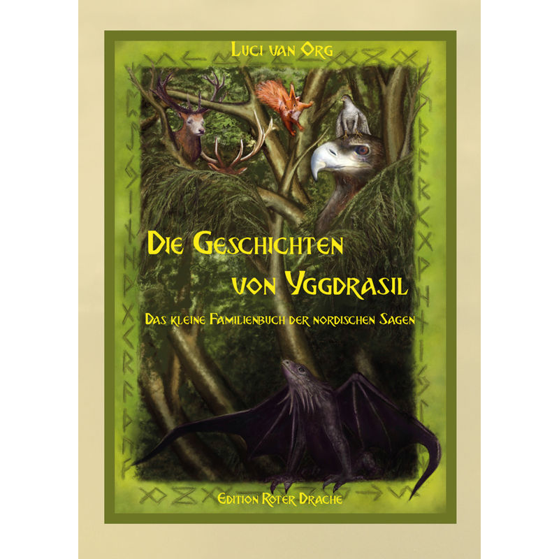 Die Geschichten Von Yggdrasil - Luci van Org, Gebunden von Edition Roter Drache
