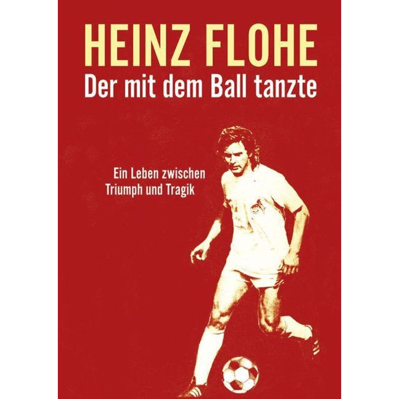 Heinz Flohe - Der Mit Dem Ball Tanzte,1 Dvd (DVD) von Edition Steffan