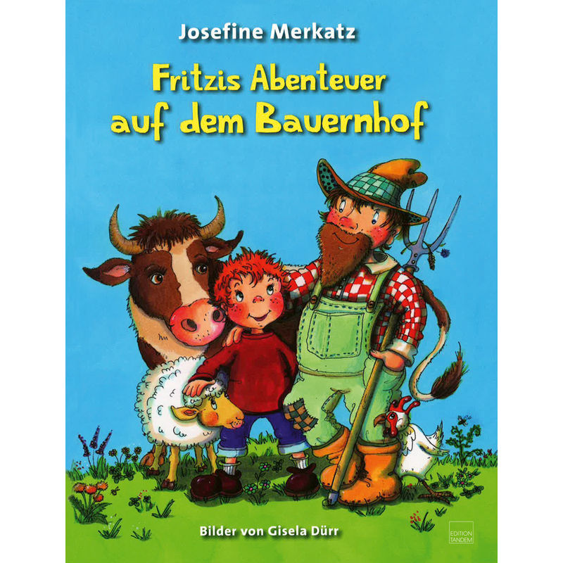 Fritzis Abenteuer Auf Dem Bauernhof - Josefine Merkatz, Gebunden von Edition Tandem