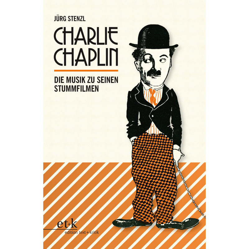 Charlie Chaplin - Jürg Stenzl, Kartoniert (TB) von Edition Text und Kritik