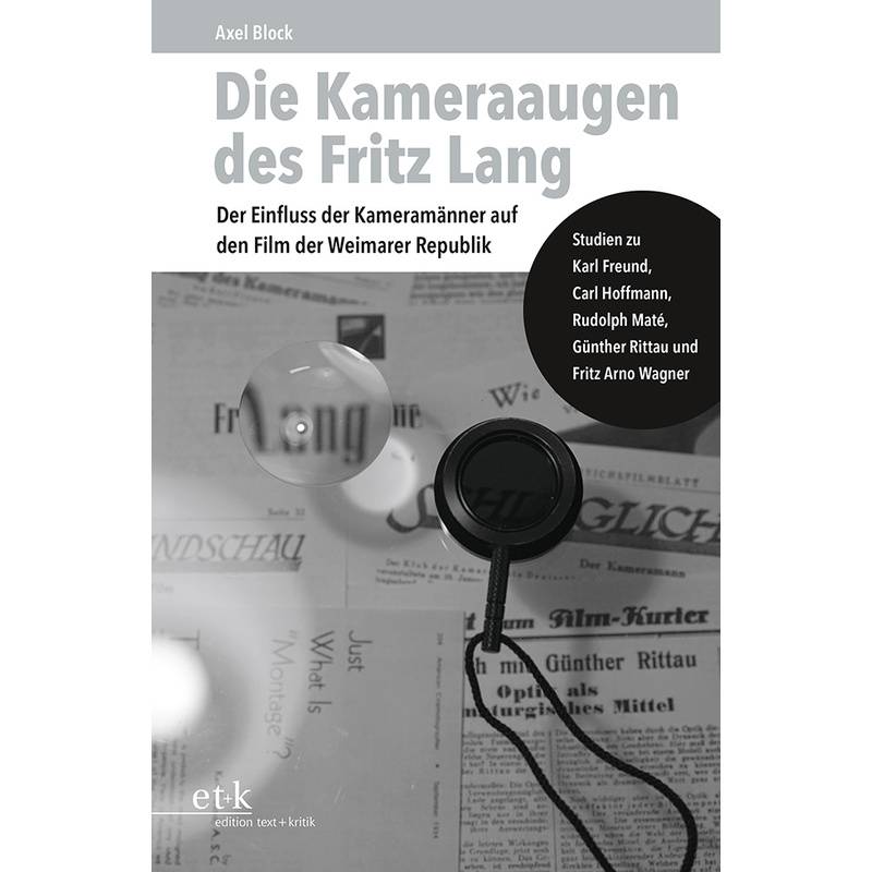 Die Kameraaugen Des Fritz Lang - Axel Block, Kartoniert (TB) von Edition Text und Kritik