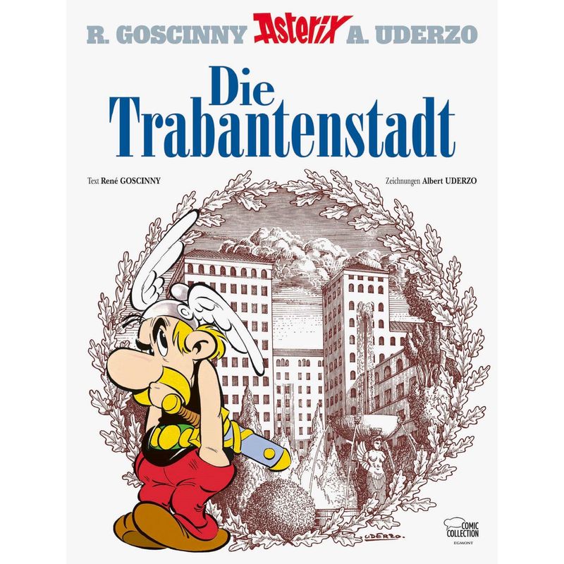 Die Trabantenstadt / Asterix Bd.17 - Albert Uderzo, René Goscinny, Gebunden von Ehapa Comic Collection