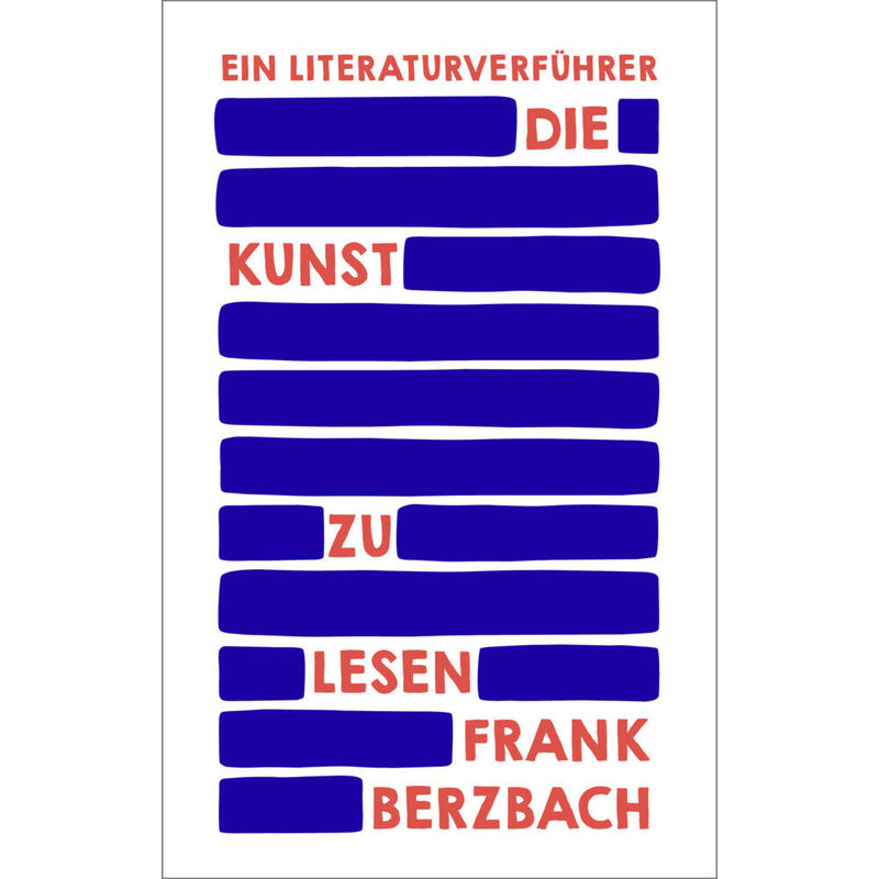 Die Kunst Zu Lesen - Frank Berzbach, Gebunden von Eichborn
