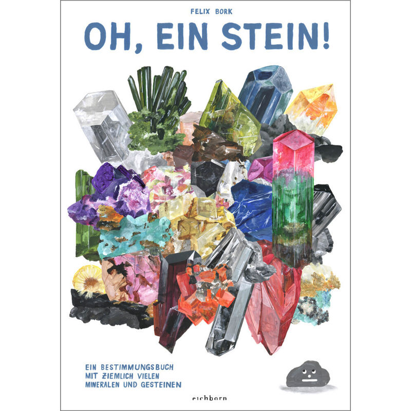 Oh, Ein Stein! - Felix Bork, Gebunden von Eichborn