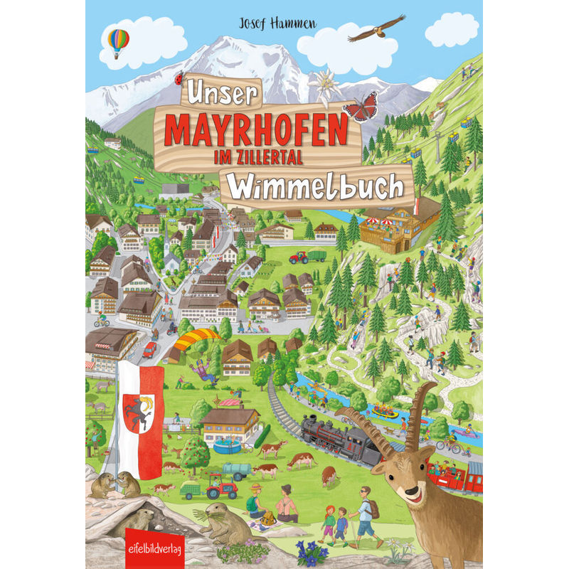 Unser Mayrhofen Im Zillertal Wimmelbuch - Josef Hammen, Pappband von Eifelbildverlag