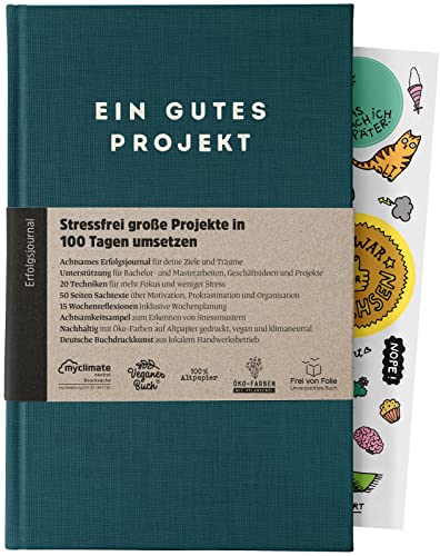 Ein gutes Projekt: achtsames erfolgsjournal für 100 Tage | Ziele erreichen ohne Burnout | klimaneutral, Altpapier, Vegan | (Petrol) von Ein guter Plan