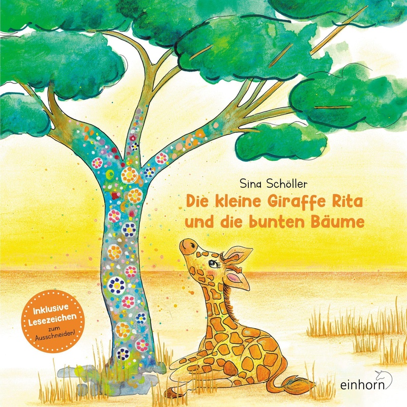 Die Kleine Giraffe Rita Und Die Bunten Bäume - Sina Schöller, Kartoniert (TB) von Einhorn Verlag