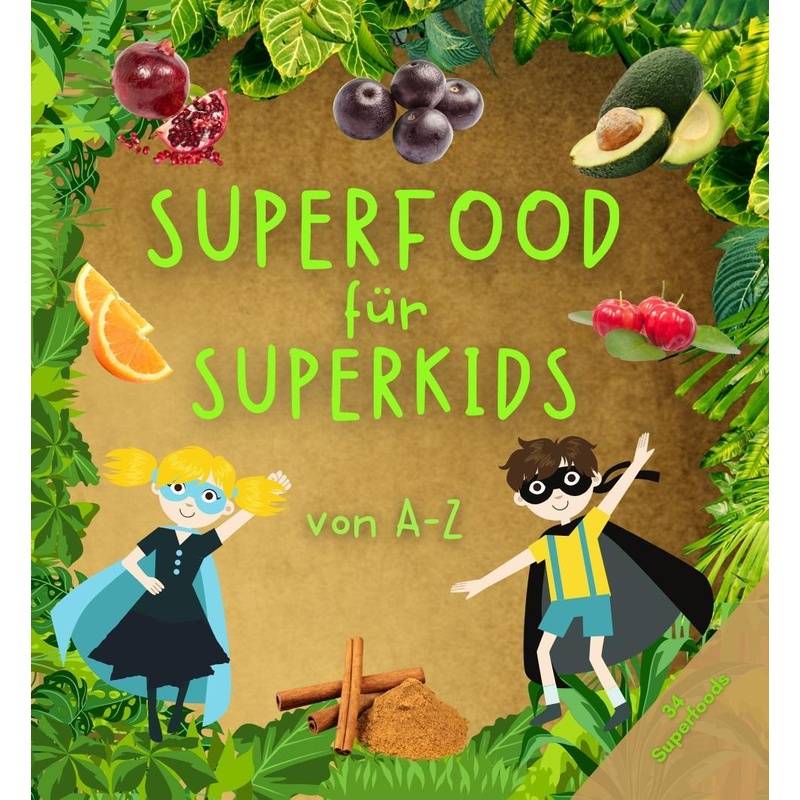 Superfood Für Superkids - Anna Shivers, Gebunden von Einhorn Verlag
