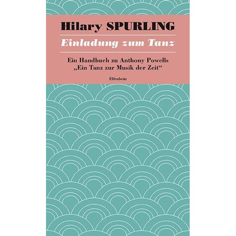 Einladung Zum Tanz - Hilary Spurling, Gebunden von Elfenbein