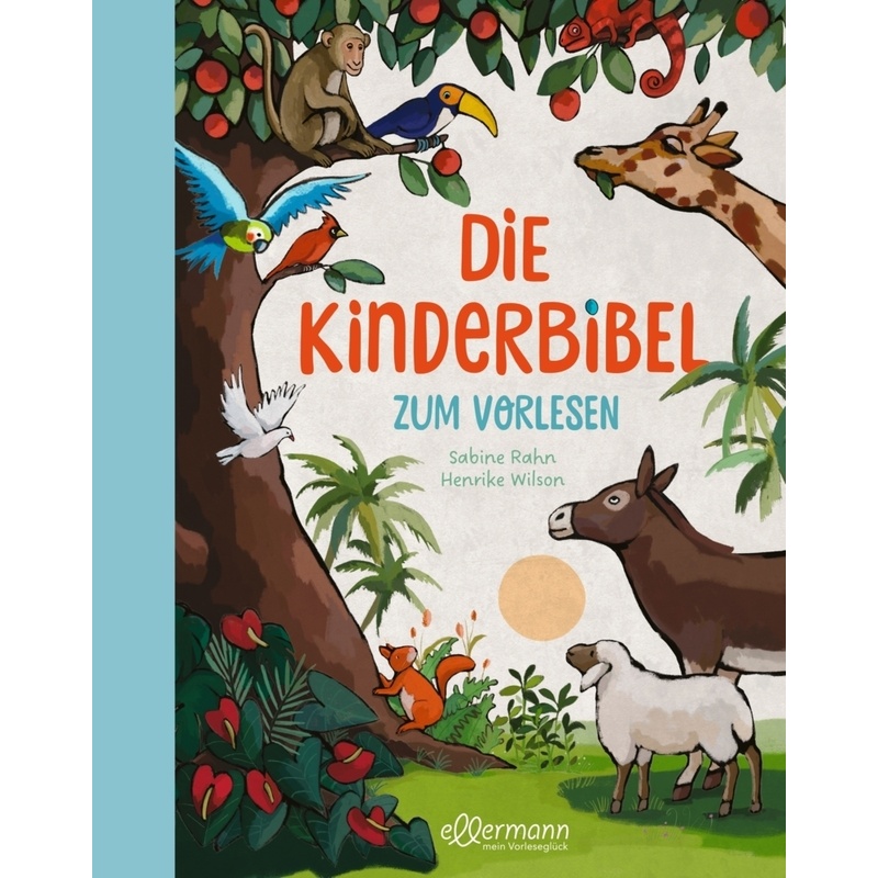 Die Kinderbibel Zum Vorlesen - Sabine Rahn, Gebunden von Ellermann