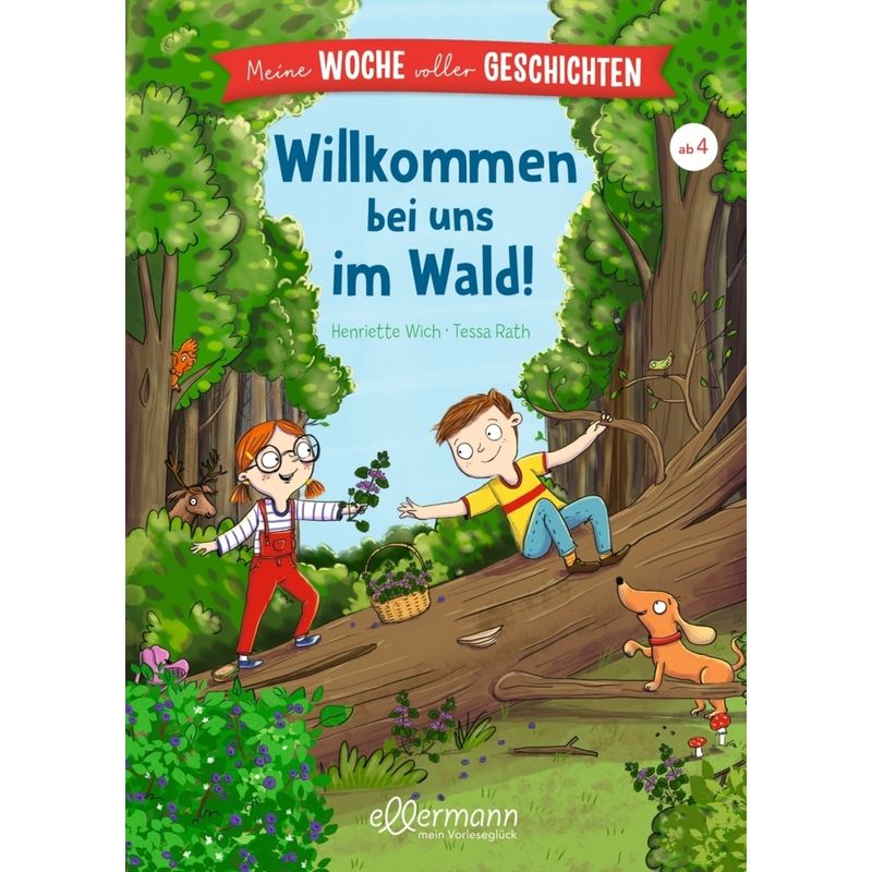 Meine Woche Voller Geschichten. Willkommen Bei Uns Im Wald! - Henriette Wich, Gebunden von Ellermann