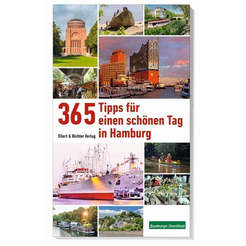 365 Tipps Für Einen Schönen Tag In Hamburg - Ellert & Richter Verlag, Kartoniert (TB) von Ellert & Richter