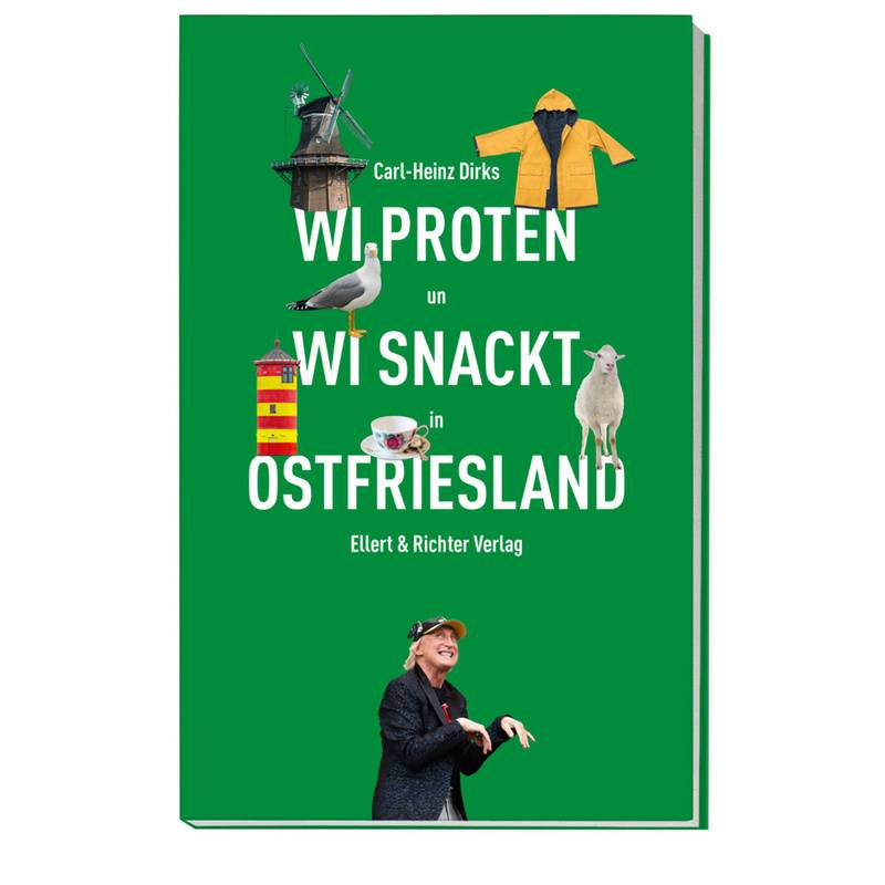 Wi Proten Un Wi Snackt In Ostfriesland - Carl-Heinz Dirks, Kartoniert (TB) von Ellert & Richter