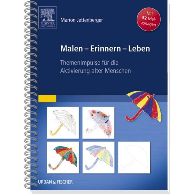 Malen - Erinnern - Leben - Marion Jettenberger, Kartoniert (TB) von Elsevier, München