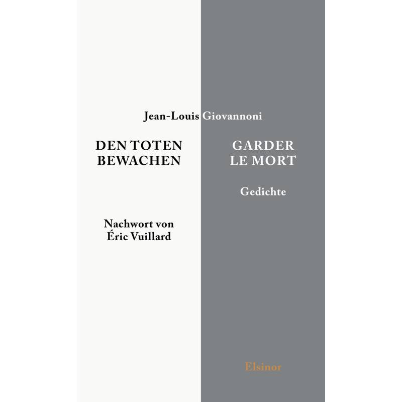 Den Toten Bewachen - Garder Le Mort - Jean-Louis Giovannoni, Kartoniert (TB) von Elsinor Verlag