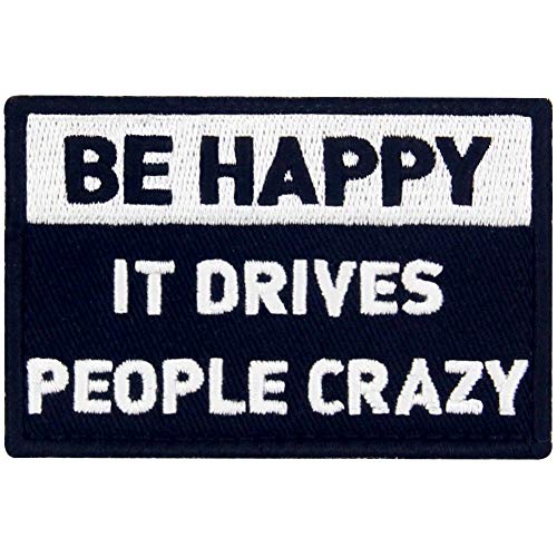 Be Happy It Drives People Crazy Tactical Patch bestickt Moral Applikation Klettverschluss Be Happy It Drives People Crazy Tactical Patch bestickt Moral Applikation Klettverschluss von EmbTao