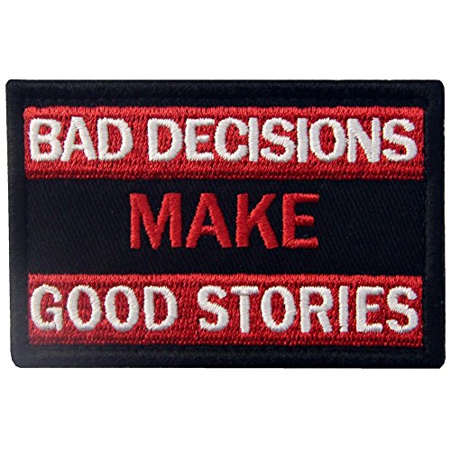 EmbTao Bad Decisions Make Tactical Good Stories Aufnäher, bestickt, Moral-Applikation, Klettverschluss von EmbTao