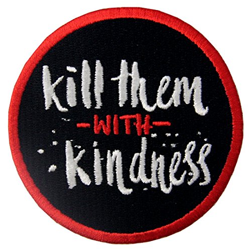 Kill Them with Kindness Funny Patch Embroidered Moral Applique Iron On Sew On Emblem von EmbTao