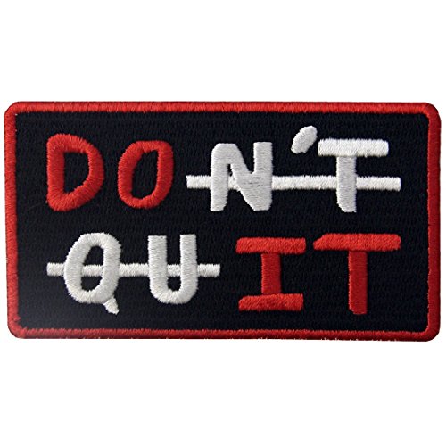 Lustiger Aufnäher mit Aufschrift "Do It/Don't Quit", bestickt, Moral-Applikation zum Aufbügeln von EmbTao