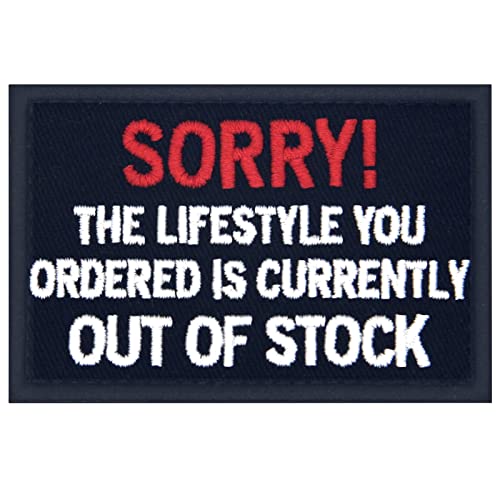 Sorry The Lifestyle You Ordered is Currently Out of Stock Patch Embroidered Tactical Badge Funny Applique Fastener Hook and Loop Emblem von EmbTao
