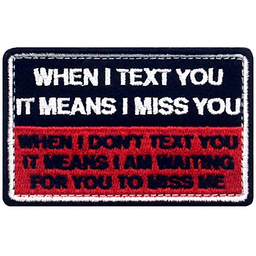 When I Text You It Means I Miss You Waiting for You to Miss Me Patch bestickter Moral Applique Fastener Hook & Loop Emblem von EmbTao