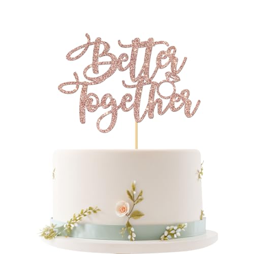 Tortenaufsatz "Better Together", Hochzeitstag, Verlobung, Junggesellinnenabschied, Hochzeitsfeier, Brautparty, Party-Dekoration von Embhhor