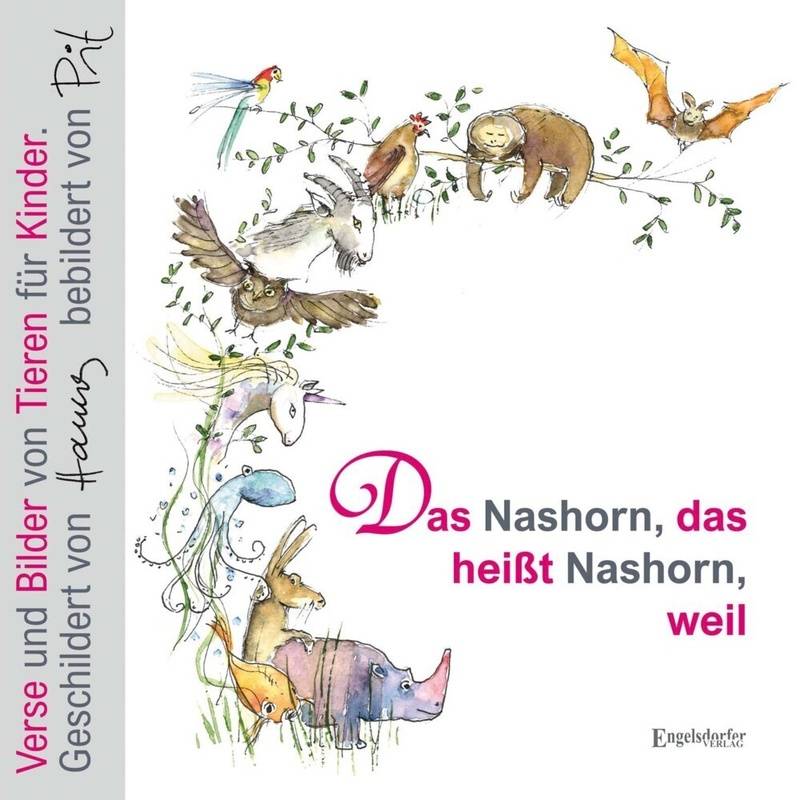 Das Nashorn, Das Heißt Nashorn, Weil - Johannes Schroth, Gebunden von Engelsdorfer Verlag